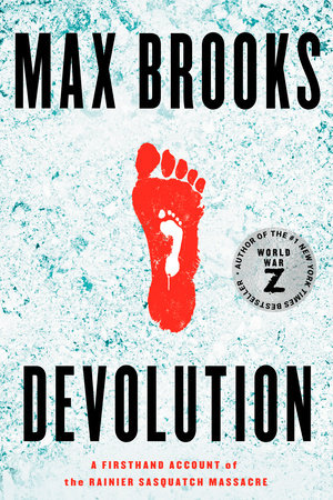 Devolution by Max Brooks: 9781984826800 | PenguinRandomHouse.com: Books