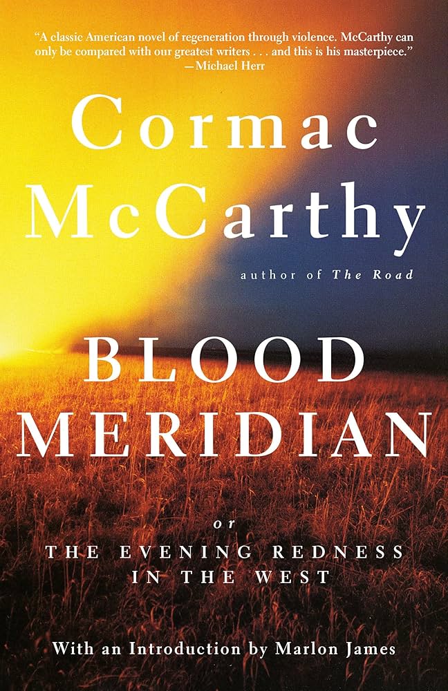 Blood Meridian: Or the Evening Redness in the West (Vintage International):  McCarthy, Cormac: 9780679728757: Amazon.com: Books